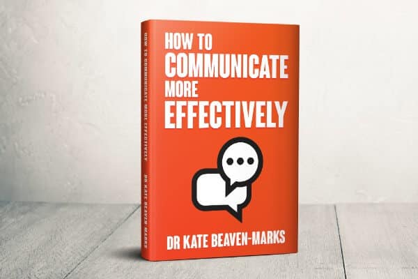How to Communicate More Effectively Dr Kate Beaven-Marks HypnoTC