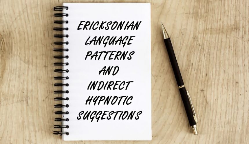 Ericksonian language patterns and indirect hypnotic suggestions