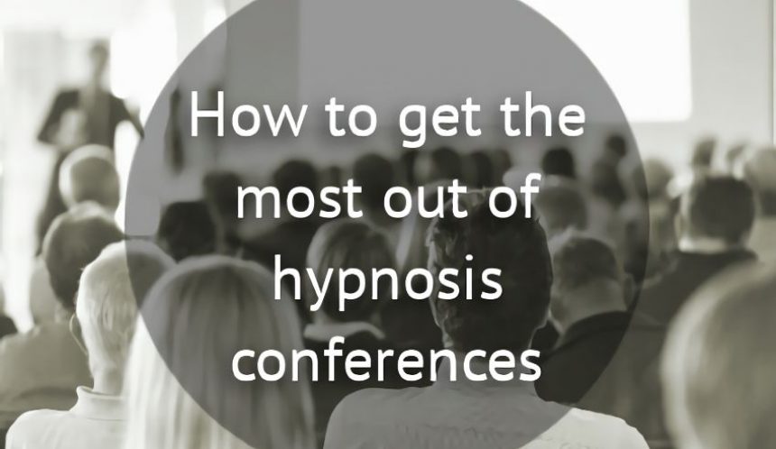 how to get the most out of hypnosis conferences