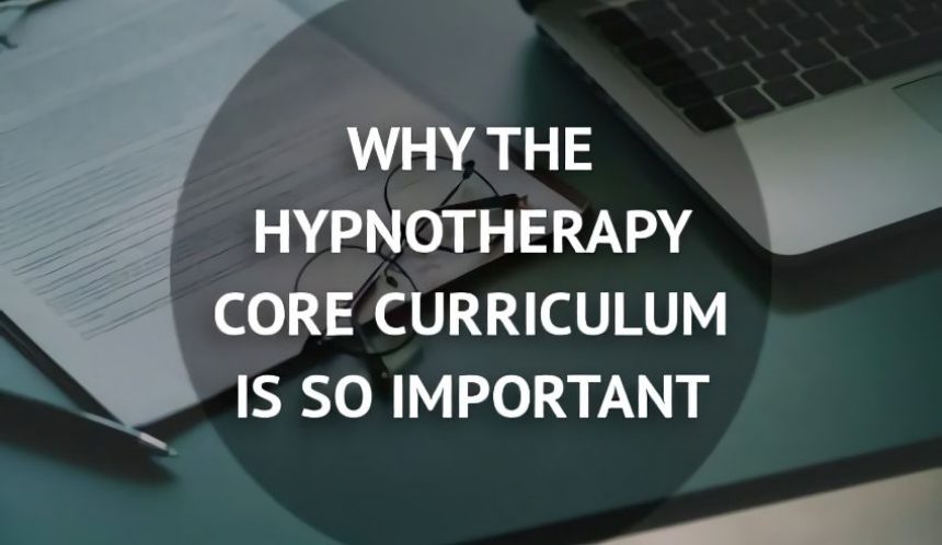 Hypnotherapy Core Curriculum important