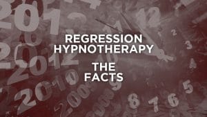 regression hypnotherapy - the facts