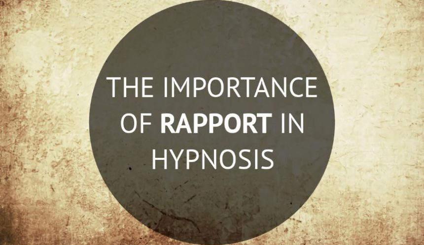 The importance of rapport in hypnosis