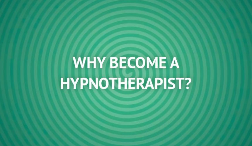 why become a hypnotherapist